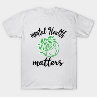 mental health matters, Mental Health Issues / Mental Health Awareness / Be Kind to Your Mind / T-Shirts / Brain Flowers / Mental Illness Tees 2020 T-Shirt